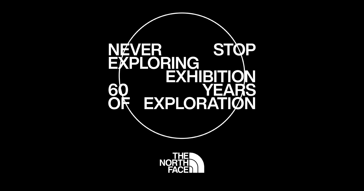 ザ・ノース・フェイス NEVER STOP EXPLORING EXHIBITION